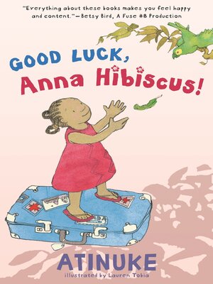 cover image of Good Luck, Anna Hibiscus!